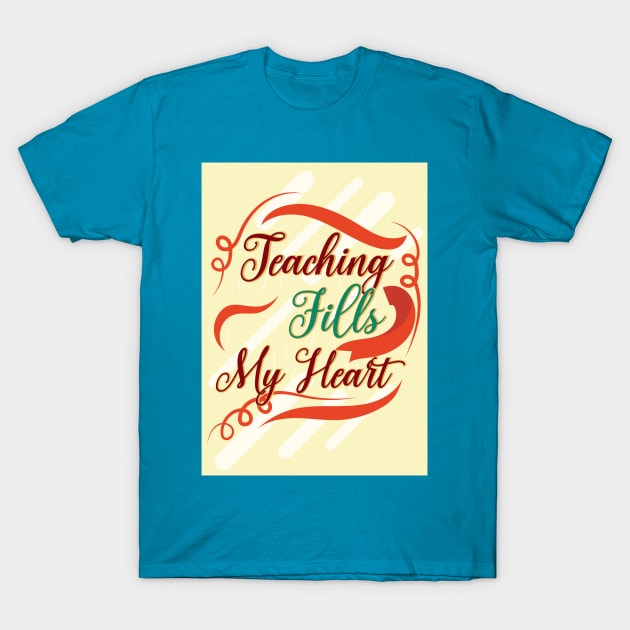 teacher fills my heart T-Shirt by javva